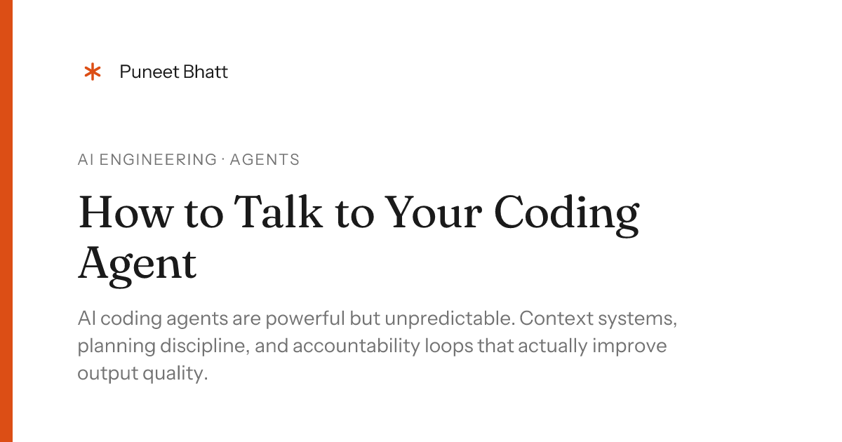 How to Talk to Your Coding Agent — Puneet Bhatt
